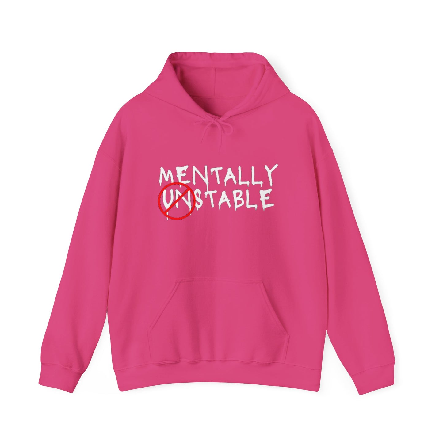 "Mentally stable" hooded sweatshirt (Unisex)