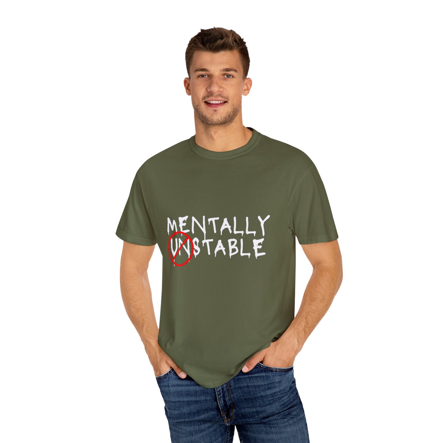 "Mentally Stable" Unisex Garment-Dyed T-shirt